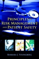 Principles Of Risk Management And Patient Safety