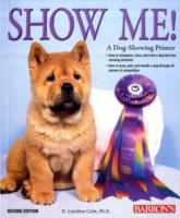 Show Me! A Dog Showing Primer