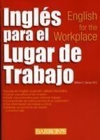Ingles para el lugar de trabajo: English for the Workplace