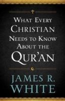 What Every Christian Needs to Know About the Qur`an