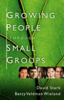 Growing People Through Small Groups