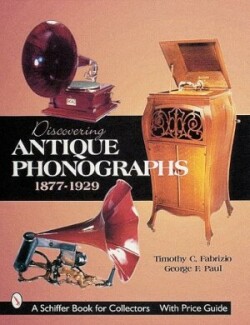 Discovering Antique Phonographs