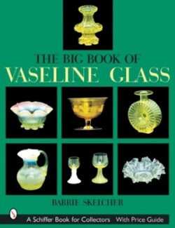 Big Book of Vaseline Glass
