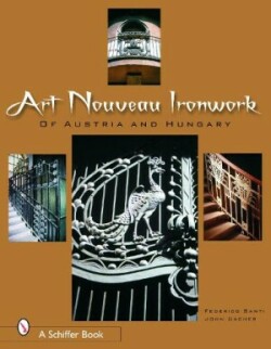 Art Nouveau Ironwork of Austria & Hungary