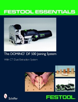 Festool® Essentials: The DOMINO DF 500 Joining System