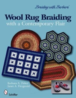 Braiding with Barbara*TM : Wool Rug Braiding