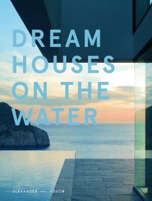 Dream Houses on the Water