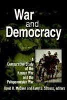 War and Democracy: A Comparative Study of the Korean War and the Peloponnesian War