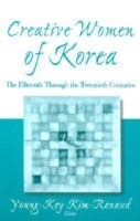 Creative Women of Korea: The Fifteenth Through the Twentieth Centuries