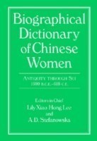 Biographical Dictionary of Chinese Women: Antiquity Through Sui, 1600 B.C.E. - 618 C.E