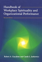 Handbook of Workplace Spirituality and Organizational Performance