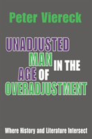 Unadjusted Man in the Age of Overadjustment