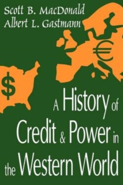 History of Credit and Power in the Western World