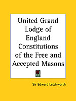 United Grand Lodge of England Constitutions of the Free and Accepted Masons (1911)