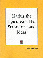 Marius the Epicurean: His Sensations and Ideas (1914)