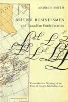 British Businessmen and Canadian Confederation