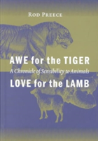 Awe for the Tiger, Love for the Lamb