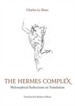 Hermes Complex Philosophical Reflections on Translation