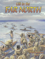 Life in the Far North