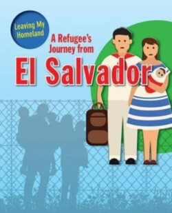 Refugee s Journey from El Salvador