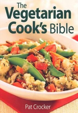 Vegetarian Cooks Bible