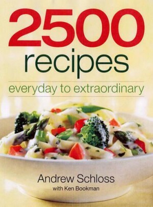 2500 Recipes: Everyday to Extraordinary