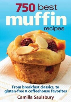 750 Best Muffin Recipes