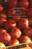 Sephardic Israeli Cuisine: A Mediterranean Mosaic