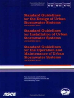 Standard Guidelines for the Design, Installation, Maintenance and Operation of Urban Stormwater Systems, ASCE/EWRI 45-, 46-, 47-05