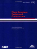 Flood Resistant Design and Construction, ASCE/SEI 24-05