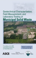 Geotechnical Characterization, Field Measurement, and Laboratory Testing of Municipal Solid Waste