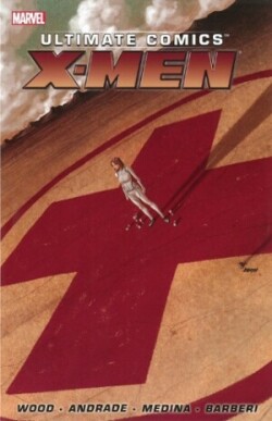 Ultimate Comics X-men By Brian Wood - Volume 1