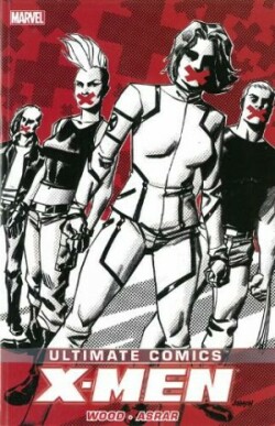Ultimate Comics X-men By Brian Wood Volume 2
