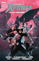 Uncanny X-force By Rick Remender: The Complete Collection Volume 1