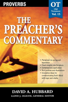 Preacher's Commentary - Vol. 15: Proverbs