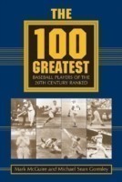 100 Greatest Baseball Players of the 20th Century Ranked