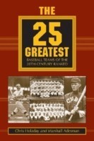 25 Greatest Baseball Teams of the 20th Century Ranked