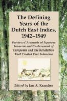 Defining Years of the Dutch East Indies, 1942-1949