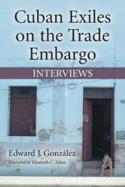 Cuban Exiles on the Trade Embargo