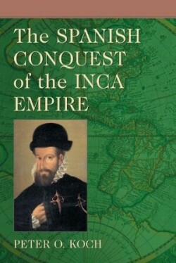 Spanish Conquest of the Inca Empire