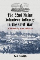  22nd Maine Volunteer Infantry in the Civil War