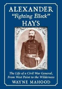 Alexander ""Fighting Elleck"" Hays