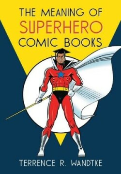 Meaning of Superhero Comic Books