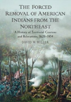  Forced Removal of American Indians from the Northeast