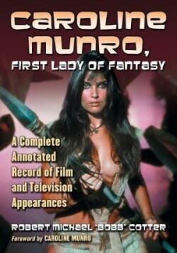 Caroline Munro, First Lady of Fantasy