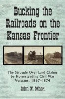 Bucking the Railroads on the Kansas Frontier