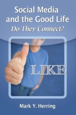 Social Media and the Good Life