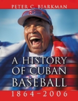 History of Cuban Baseball, 1864-2006