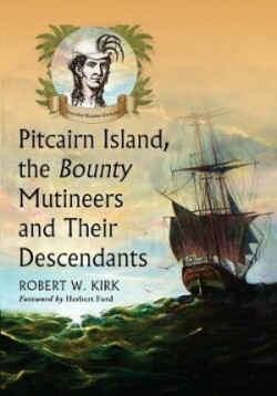 Pitcairn Island, the Bounty Mutineers and Their Descendants