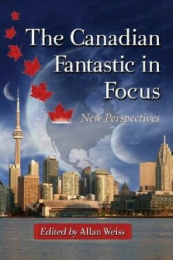 Canadian Fantastic in Focus